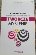 Myślę więc jestem Twórcze myślenie -CH.PHILLIPS