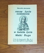 Nasze życie codzienne w świetle życia Matki Boga