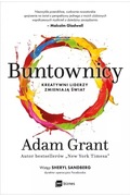 Buntownicy Adam Grant - jak NOWA