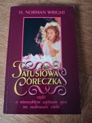 Tatusiowa córeczka. H. Norman Wright. 