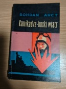 Kamikadze boski wiatr - Bohdan Arct