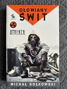 Książka Ołowiany świt - Michał Gołkowski seria STALKER