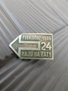 Wpinka PTTK przypinka odznaka RAJD NA RATY 24 ŁÓDŹ PRL 1985 