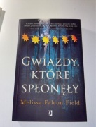 Gwiazdy które spłonęły Melissa Falcon Field