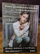 Pomoc psychologiczna dzieciom z rodzin alkoholowych Bryan E. Robinson