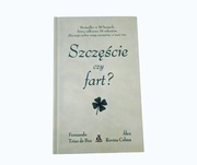 Szczęście czy fart – Fernando Trías de Bes, A.Rovira Celma prezent + gratis
