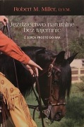 Jeździectwo naturalne bez tajemnic. Robert M. Miller