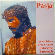 Pasja - opowiedziana przez Annę Katarzynę Emmerich
