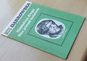 Najdalsza droga * Noc ponad światem - Maria Dąbrowska - 1982