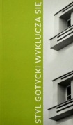 Styl gotycki wyklucza się Międzywojenna architektura w województwie śląskim