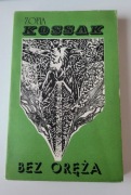 Bez oręża Zofia Kossak tomy 1-2 wydanie 1988 Beskidzka Oficyna Wydawnicza