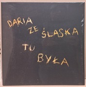 Daria Ze Śląska - Tu Była 
