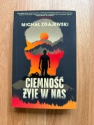 Ciemność żyję w nas- Michał Zgajewski