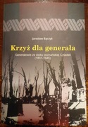 Krzyż dla generała. Generałowie ze stoku poznańskiej Cytadeli Bączyk