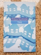 Wisława Szymborska - Tutaj (wyd. pierwsze, stan doskonały)