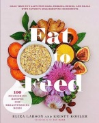 E.Larson,K.Kotler- Eat to Feed 80 Nourishing Recipes for Breastfeeding Moms