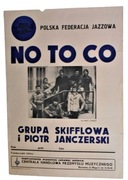 Plakat koncertowy NO TO CO grupa skifflowa Piotr Janczerski Jerzy Grunwald