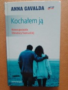 Anna Gavalda - Kochałem ją + gratis: Ostatni raz 