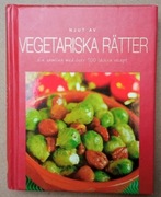 Ciesz się daniami wegetariańskimi: zbiór ponad 100 pysznych przepisów