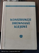 Konstrukcje drewniane klejone - Jerzy Czechowicz