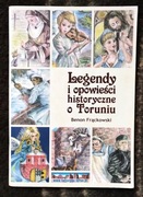 Legendy i opowieści historyczne o Toruniu - Benon Frąckowski