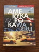 "Ameryka po kawałku" Marek Wałkuski