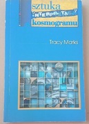 Sztuka interpretacji kosmogramu Tracy Marks