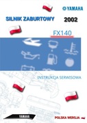 INSTRUKCJA SERWISOWA YAMAHA FX 140 2002 SILNIK ZABURTOWY SERWISOWKA j.POLSK