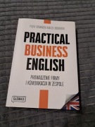 Practical Business English. Prowadzenie firmy i komunikacja w zespole
