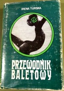 Przewodnik baletowy. Irena Turska 