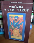 Wróżba z kart Tarota Aleksandra Jaśniak