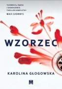 "Wzorzec" Karolina Głogowska