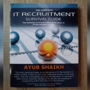 The Complete IT Recruitment Survival Guide SHAIKH
