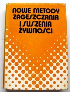 NOWE METODY ZAGĘSZCZANIA I SUSZENIA ŻYWNOŚCI
