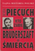 Kto zabił? Bruderszaft ze śmiercią; Henryk Piecuch