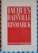 Jacques Bainville - BISMARCK