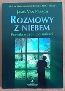 James Van Praagh "Rozmowy z niebem. Prawda o życiu po śmierci"
