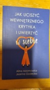 Alina Adamowicz Joanna Godecka Jak uciszyć wewnętrznego krytyka 