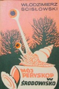 MÓJ PERYSKOP W ŚRODOWISKO WŁODZIMIERZ ŚCISŁOWSKI