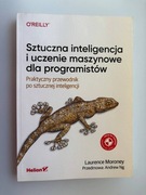 Sztuczna inteligencja i uczenie maszynowe dla programistów Praktyczny