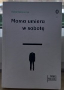 Mama umiera w sobotę Rafał Niemczyk