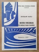 Anatomia funkcjonalna dla słuchaczy kursów trenerskich Zdzisław Madej