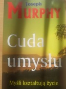Cuda umysłu Joseph Murphy