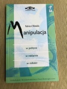 Manipulacja w polityce, w reklamie, w miłości 