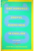 One hundred useful exercises in English. Millington Ward John