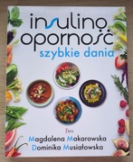 Insulinooporność szybkie dania Musiałowska i Makarowska