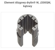 Element ślizgowy drylin W, J200QM, kątowy