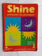 Shine 1 dla gimnazjum Student's book MACMILLAN