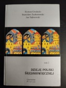 Dzieje Polski średniowiecznej. Tom 2. Grodecki, Zachorowski, Dąbrowski