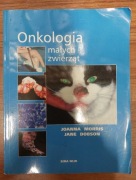 Onkologia małych zwierząt - Joanna Morris & Jane Dobson